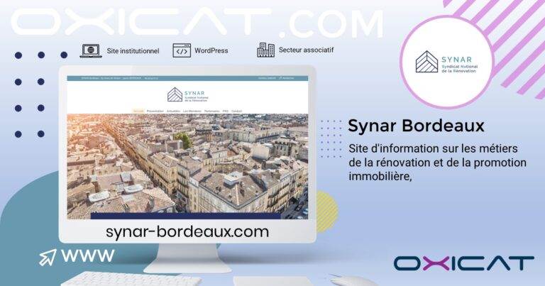 Un graphique numérique présente le site web de Synar Bordeaux sur un écran d'ordinateur, avec des vues aériennes de la ville. Le texte souligne que Synar Bordeaux est un centre de rénovation et de promotion immobilière. La marque Oxicat et les icônes du site apparaissent sur l'ensemble de l'image.