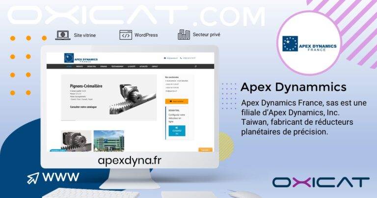 Un graphique numérique montre le site web d'Apex Dynamics France sur un écran, avec un texte décrivant l'entreprise comme un fabricant de réducteurs planétaires de précision. Les logos d'Oxicat, de WordPress et d'autres icônes sont également présents.