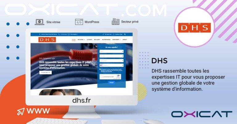 Un écran d'ordinateur affiche la page d'accueil du site web du DHS. Un texte à côté explique que le DHS offre une expertise informatique pour une gestion complète des systèmes d'information. Les logos du DHS et d'Oxicat sont visibles, ainsi que les icônes du site web et de WordPress.