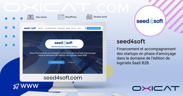 Un écran d'ordinateur affiche la page d'accueil de seed4soft, une société de financement et d'accompagnement de startups pour les logiciels SaaS B2B. L'arrière-plan comporte des points bleus et le logo Oxicat. Le site web et les informations sur l'entreprise sont en français.