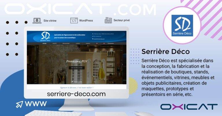 Un graphique numérique pour Serrière Déco montre leur site web sur un écran d'ordinateur. Le texte explique leur spécialisation dans la conception, la fabrication et le prototypage pour les boutiques, les événements et les présentoirs. Le logo de Serrière Déco apparaît en haut à droite.