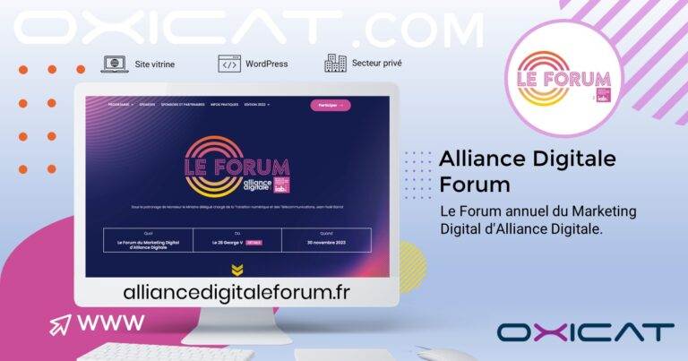 Un graphique promotionnel pour le Forum de l'Alliance Digitale montre un écran d'ordinateur affichant le site web de l'événement, les détails de l'événement, la date et l'URL alliancedigitaleforum.fr. Les logos d'Oxicat et de l'Alliance Digitale sont également visibles.